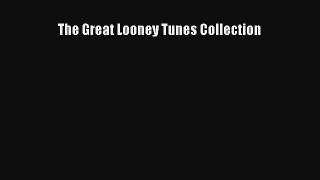 [PDF Download] The Great Looney Tunes Collection [PDF] Full Ebook