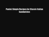 [PDF Download] Panini: Simple Recipes for Classic Italian Sandwiches [Download] Full Ebook