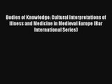 Bodies of Knowledge: Cultural Interpretations of Illness and Medicine in Medieval Europe (Bar