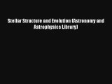 [PDF Download] Stellar Structure and Evolution (Astronomy and Astrophysics Library) [Download]
