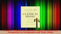 PDF Download  Classic FM Guide to Classical Music The Essential Companion to Composers and Their Music PDF Full Ebook