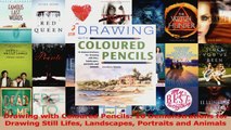 Read  Drawing with Coloured Pencils 16 Demonstrations for Drawing Still Lifes Landscapes Ebook Free