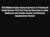FTCE Middle Grades General Science 5-9 Flashcard Study System: FTCE Test Practice Questions