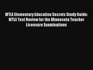 MTLE Elementary Education Secrets Study Guide: MTLE Test Review for the Minnesota Teacher Licensure