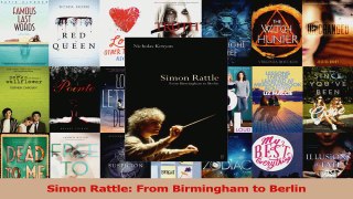 PDF Download  Simon Rattle From Birmingham to Berlin PDF Full Ebook