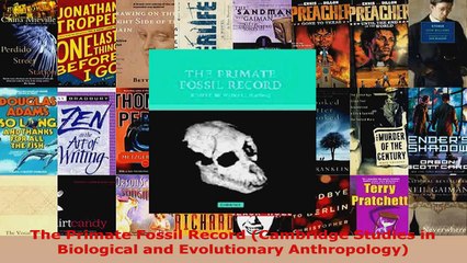 Read  The Primate Fossil Record Cambridge Studies in Biological and Evolutionary Anthropology Ebook Online