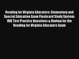 Reading for Virginia Educators: Elementary and Special Education Exam Flashcard Study System: