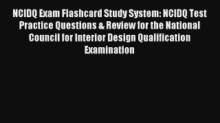 NCIDQ Exam Flashcard Study System: NCIDQ Test Practice Questions & Review for the National