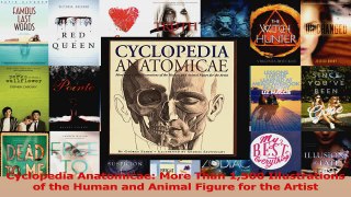 Read  Cyclopedia Anatomicae More Than 1500 Illustrations of the Human and Animal Figure for the PDF Online