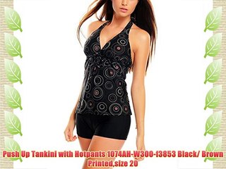 Push Up Tankini with Hotpants 1074AH-W300-f3853 Black/ Brown Printedsize 20