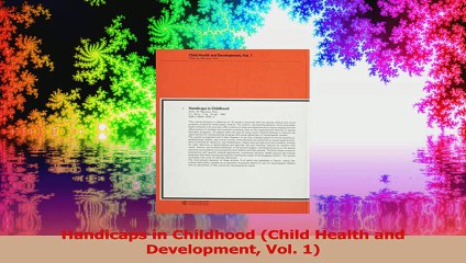 Handicaps in Childhood Child Health and Development Vol 1 Download
