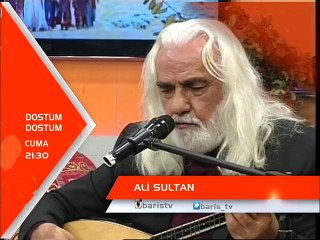 ALİ SULTAN İLE DOSTUM DOSTUM  CUMA 21:30