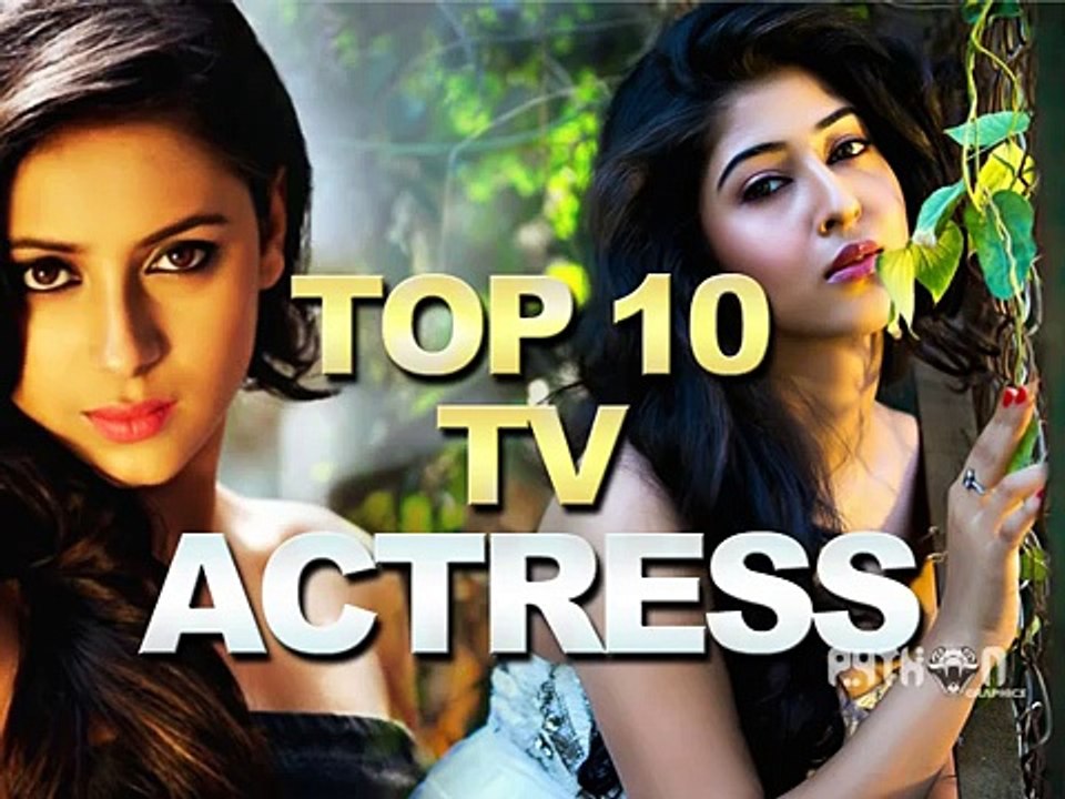 Top 10 Indian TV Actresses Most Beautiful Actresses of Indian Television