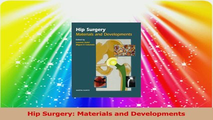Hip Surgery Materials and Developments Download