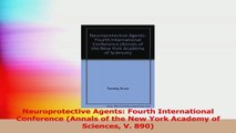 Neuroprotective Agents Fourth International Conference Annals of the New York Academy of PDF