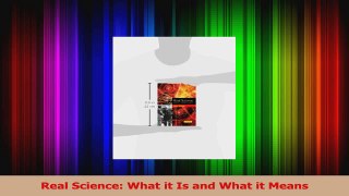 Read  Real Science What it Is and What it Means Ebook Online