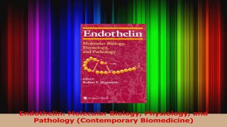 Read  Endothelin Molecular Biology Physiology and Pathology Contemporary Biomedicine Ebook Free