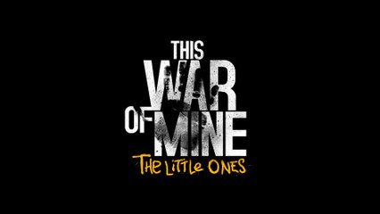 This War of Mine: The Little Ones - Gameplay Trailer [1080p HD]