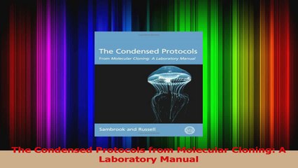 Download  The Condensed Protocols from Molecular Cloning A Laboratory Manual Ebook Online