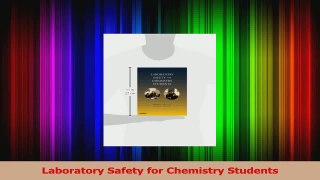 Read  Laboratory Safety for Chemistry Students Ebook Online