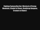 Fighting Fantasy Box Set: (Warlock of Firetop Mountain Citadel of Chaos Deathtrap Dungeon Creature