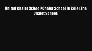 United Chalet School/Chalet School in Exile (The Chalet School) [Download] Online