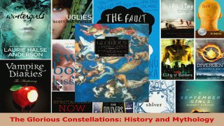 Download  The Glorious Constellations History and Mythology PDF Online