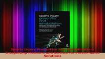 Sports Injury Prevention and Rehabilitation Integrating Medicine and Science for Read Online