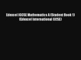 Edexcel IGCSE Mathematics A (Student Book 1) (Edexcel International GCSE) [Download] Online