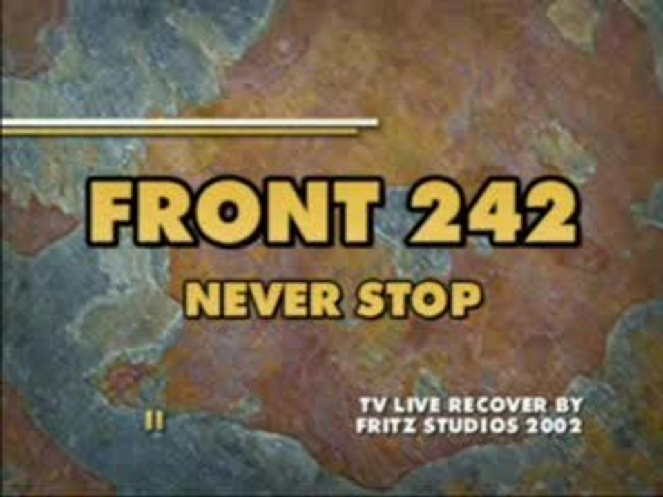 Front 242 - Never stop