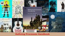 PDF Download  Refining Processes Handbook Read Online