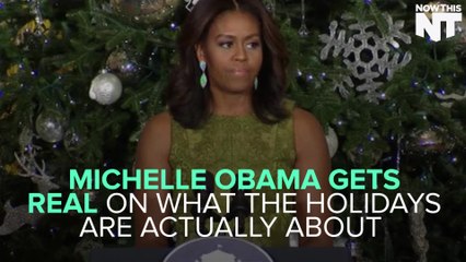 FLOTUS Gets Real On What The Holidays Are About