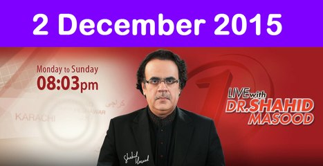 Live with Dr Shahid Masood 2 December 2015 On News One