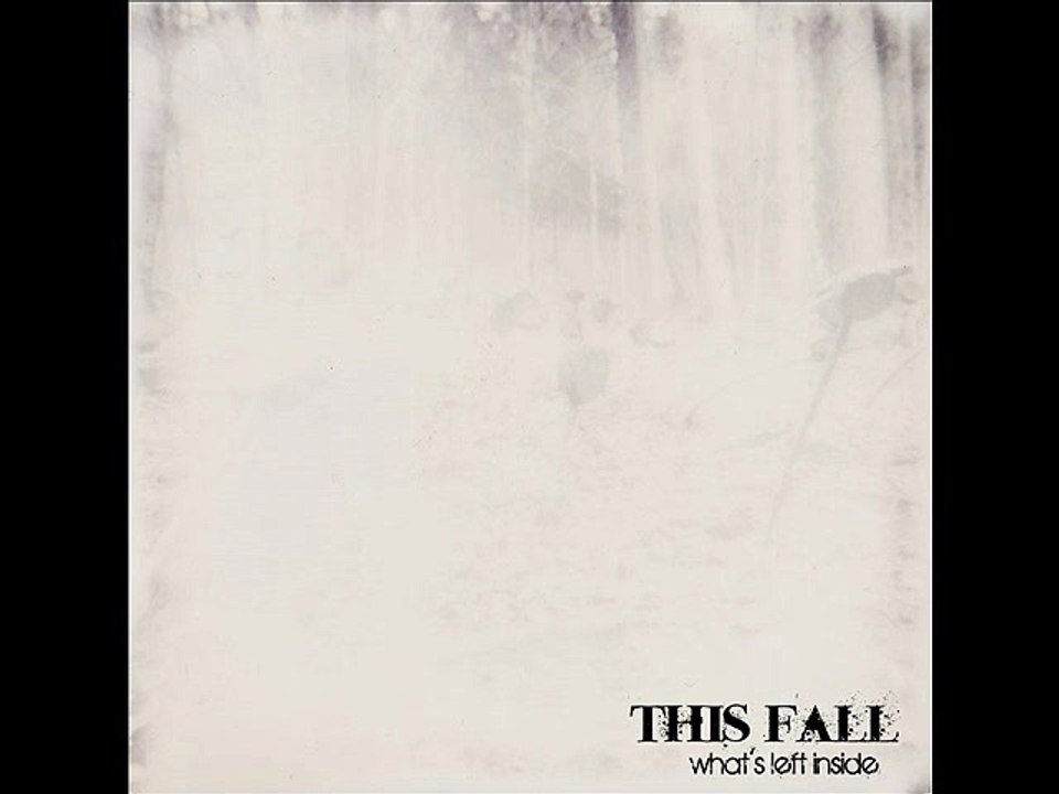 THIS FALL - WAKE ME UP, TOMORROW - "WHAT'S LEFT INSIDE" (EP)