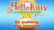 08   Hello Kitty ►  La Forêt des pommes ►  Du pudding aux pommes  ► Hello Kitty en Francais