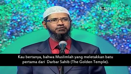 Ceramah Dr Zakir Naik "Muslimlah yang meletakkan batu pertama dari (The Golden Temple)"