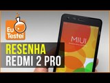 Redmi 2 Pro Xiaomi Smartphone - Vídeo Resenha EuTestei Brasil