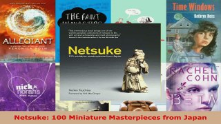 Read  Netsuke 100 Miniature Masterpieces from Japan Ebook Free