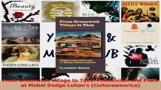 Read  From Greenwich Village to Taos Primitivism and Place at Mabel Dodge Luhans Ebook Free
