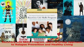 PDF Download  Recovery Life Skills Program IDDT A Group Approach to Relapse Prevention and Healthy PDF Online