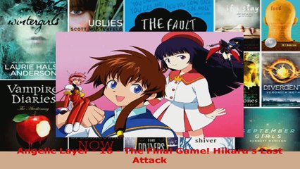 Read  Angelic Layer  16  The Final Game Hikarus Last Attack EBooks Online