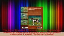 Read  The Art of Drawing  Painting Horses Capture the majesty of horses and ponies in pencil EBooks Online