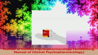 Manual of Clinical Psychopharmacology Schatzberg Manual of Clinical Psychopharmacology Download
