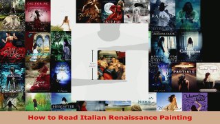 Read  How to Read Italian Renaissance Painting EBooks Online