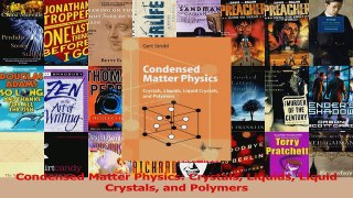 Download  Condensed Matter Physics Crystals Liquids Liquid Crystals and Polymers PDF Online