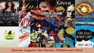 Download  Gurren Lagann the Movie Childhoods End PDF Online