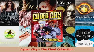 Read  Cyber City  The Final Collection EBooks Online
