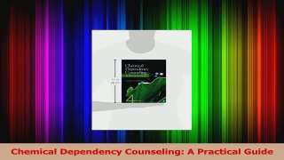 PDF Download  Chemical Dependency Counseling A Practical Guide Download Full Ebook