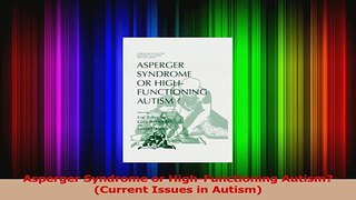 Asperger Syndrome or HighFunctioning Autism Current Issues in Autism PDF
