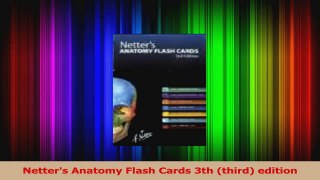PDF Download  Netters Anatomy Flash Cards 3th third edition Read Full Ebook